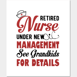 Retired Nurse Under New Management See Grandkids For Details Posters and Art